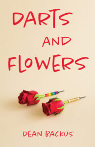 Paperback Cover of Darts and Flowers by Dean Backus