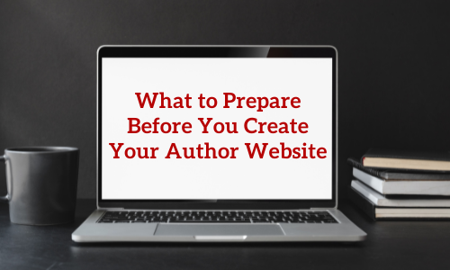 What to Prepare Before You Create Your Author Website