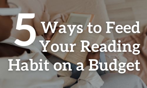 5 Ways to Feed Your Reading Habit on a Budget