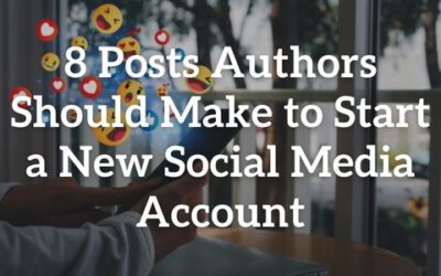 8 Posts Authors Should Make to Start a New Social Media Account