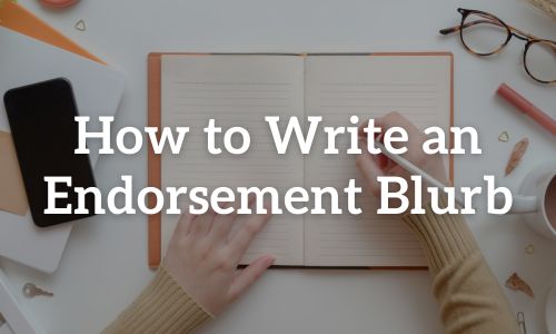 How to Write an Endorsement Blurb for a Book