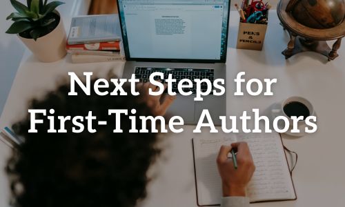 Next Steps for First-Time Authors blog cover image