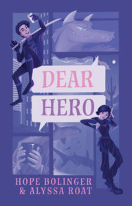 Cover for Dear Hero by Hope Bolinger and Alyssa Roat