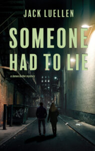 Cover of Someone Had to Lie by Jack Luellen