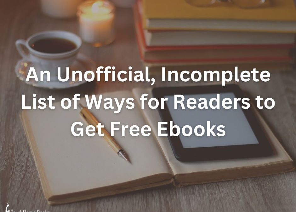 An Unofficial, Incomplete List of Ways for Readers to Get Free Ebooks