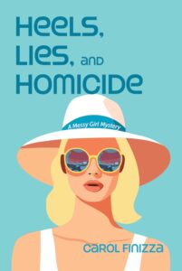 Heels, Lies, and Homicide by Carol Finizza